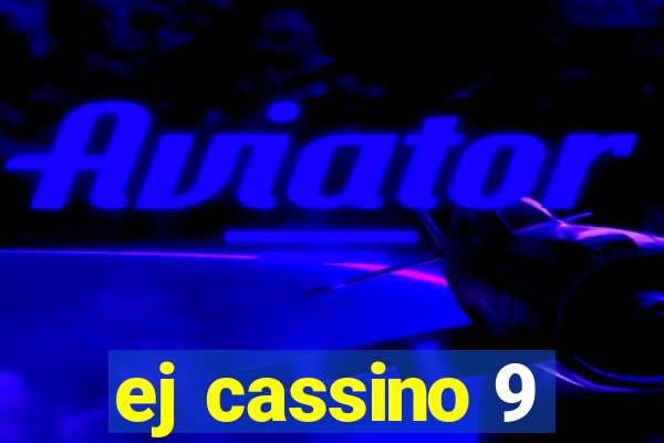 ej cassino 9